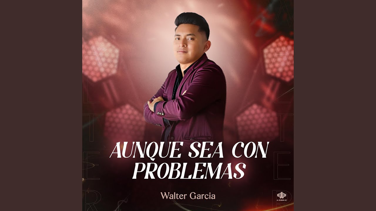 Aunque sea con problemas