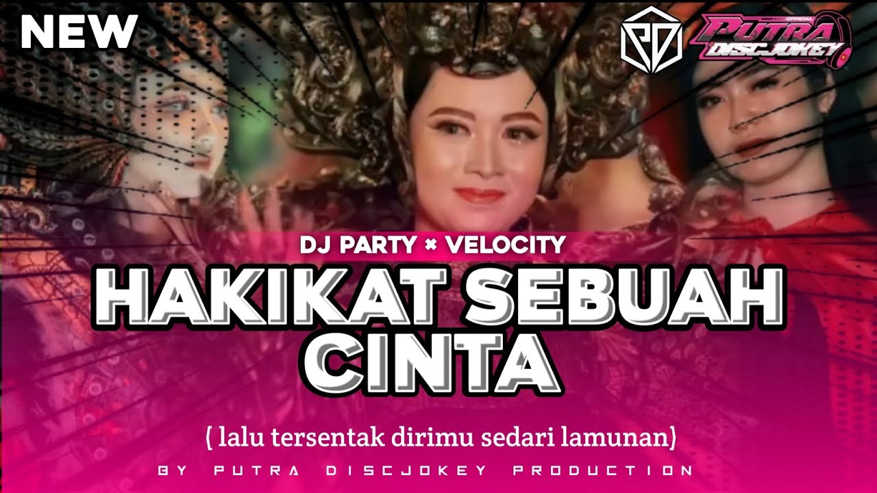 DJ•HAKIKAT SEBUAH CINTA STYLE PARTY × VELOCITY, COCOK BUAT KARANAVAL DAN SANTAI ‼️