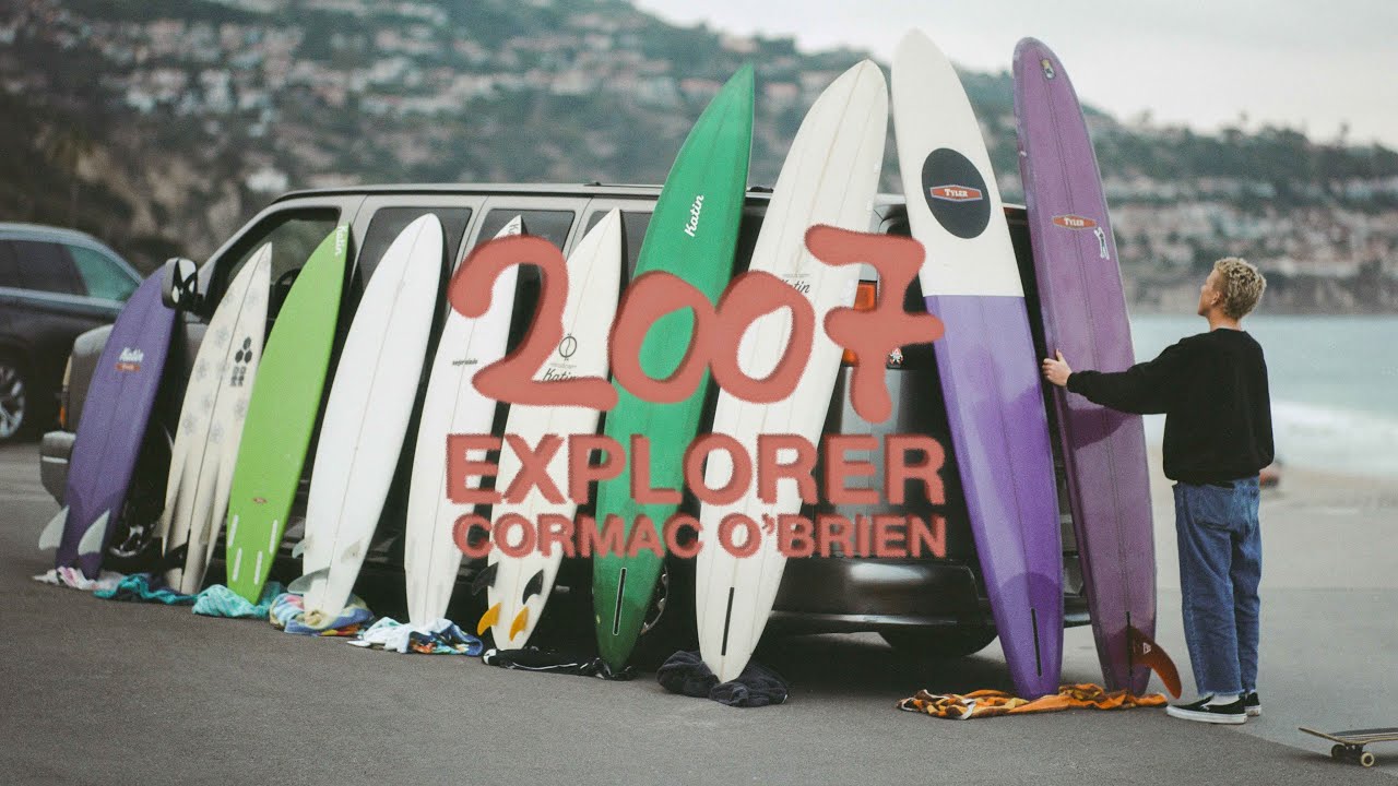 2007 EXPLORER - Cormac O'Brien