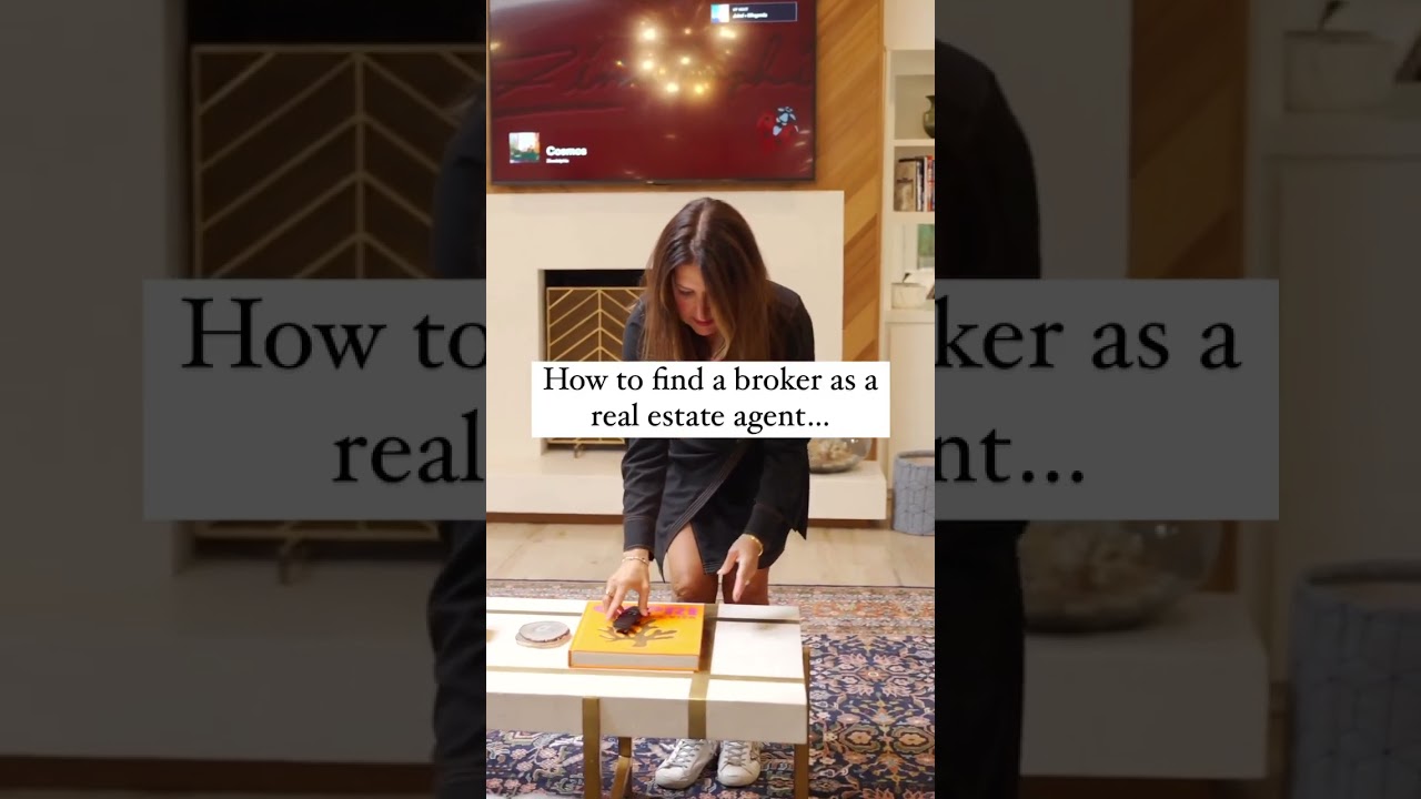 How to find a broker as a real estate agent...