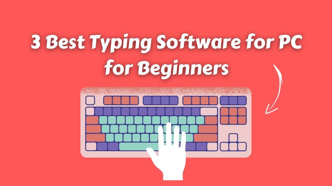 3 Best Typing Software for PC for Beginners