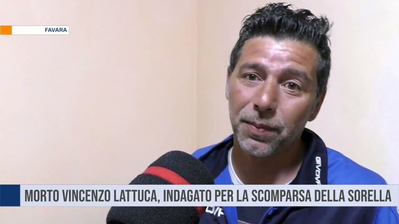 Favara. Morto Vincenzo Lattuca, indagato per la scomparsa della sorella