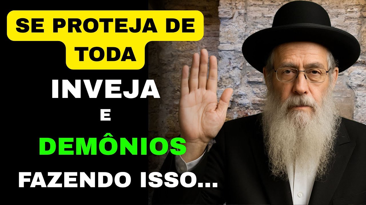 SE PROTEJA DE TODA INVEJA NA SUA VIDA FAZENDO APENAS ISSO...  Sabedoria Judaica