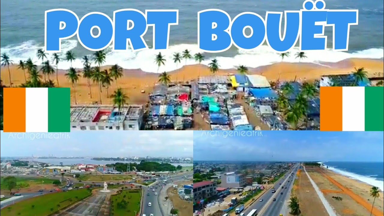 D&Eacute;COUVREZ PORT BOU&Euml;T / c&ocirc;te d'ivoire - l'une des communes d'Abidjan