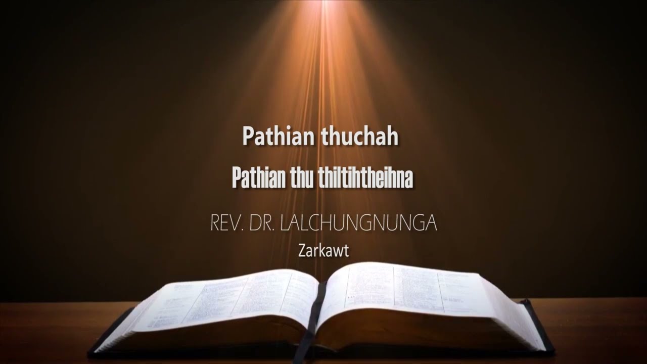 Sermon | Rev. Dr. Lalchungnunga - Pathian thu thiltihtheihna