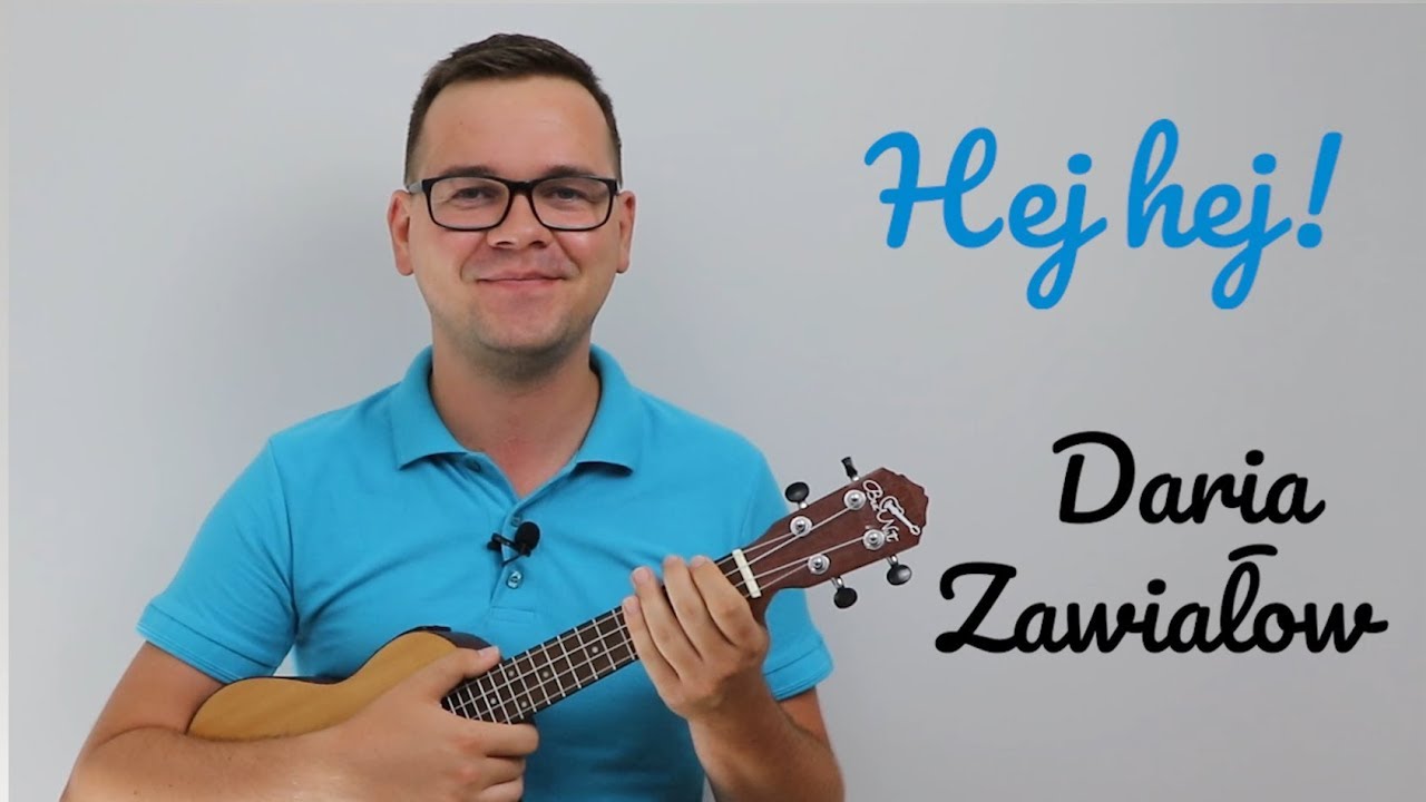 Hej hej! - Daria Zawiałow - Lekcja Ukulele 