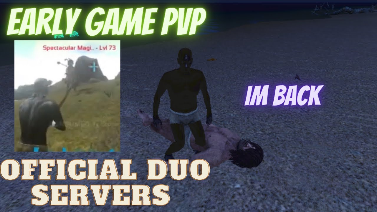 Ark duo server series, early game PvP (IM BACK)