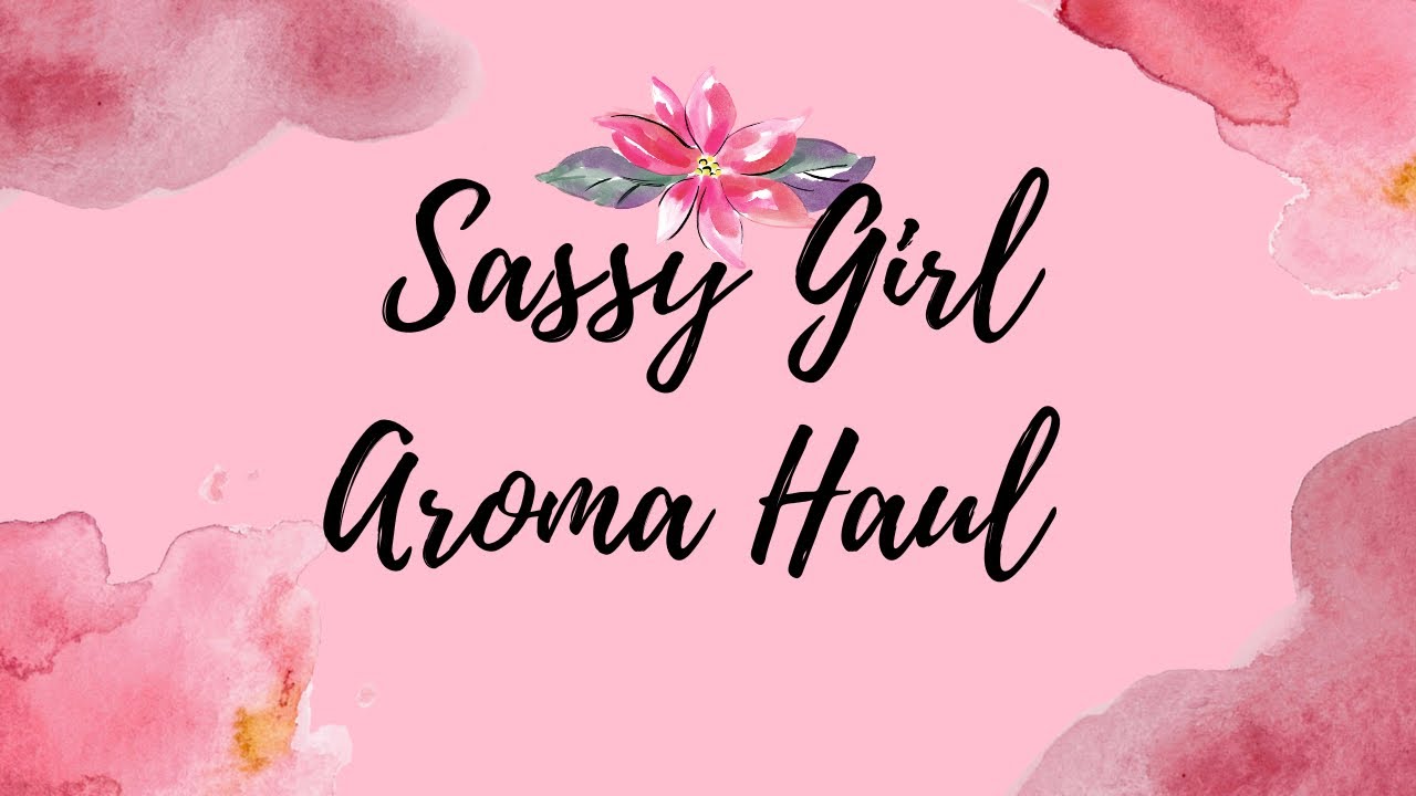 Sassy Girl Aroma Grand Reopening Haul!! ❤️