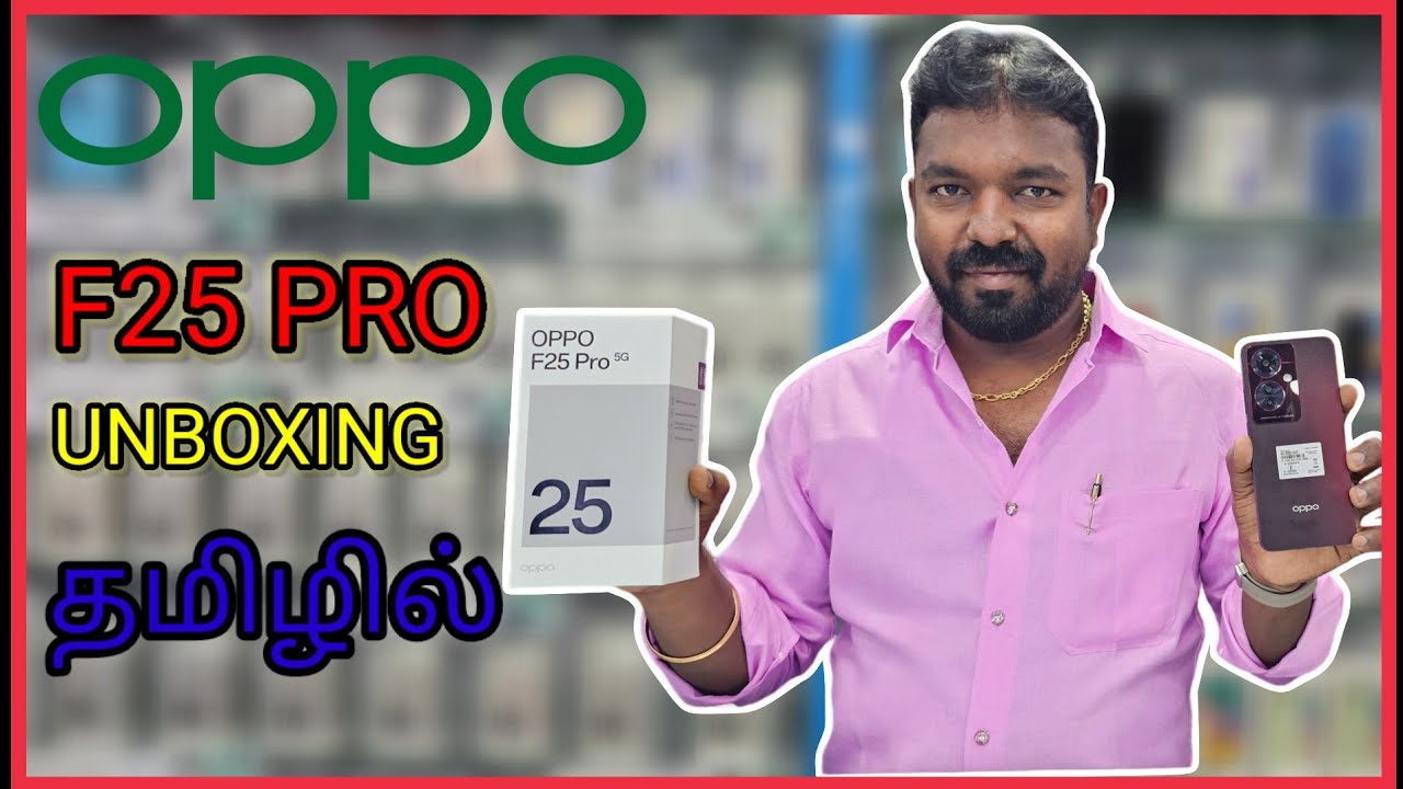 OPPO F25 PRO UNBOXING AND REVIEW TAMIL