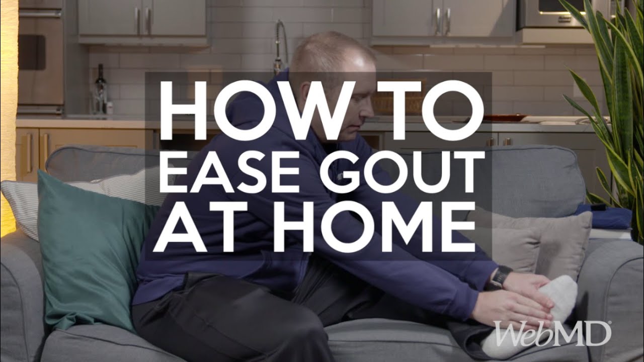 How to Ease Gout at Home | Remedies and Tips for Pain Management | WebMD