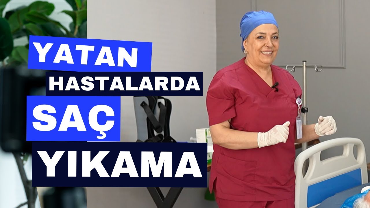 Yatan hastalarda saç yıkama işlemi nasıl uygulanır?