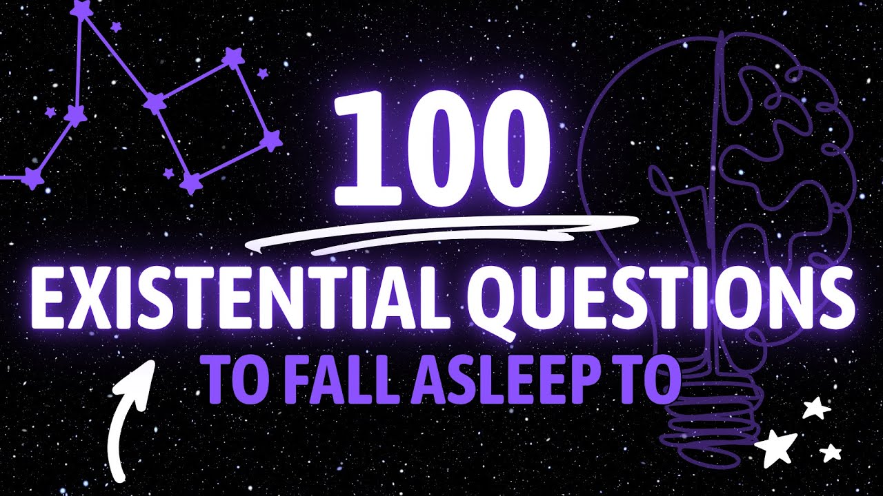 100 Existential Questions to Fall Asleep To (Deep Sleep + Reflection)