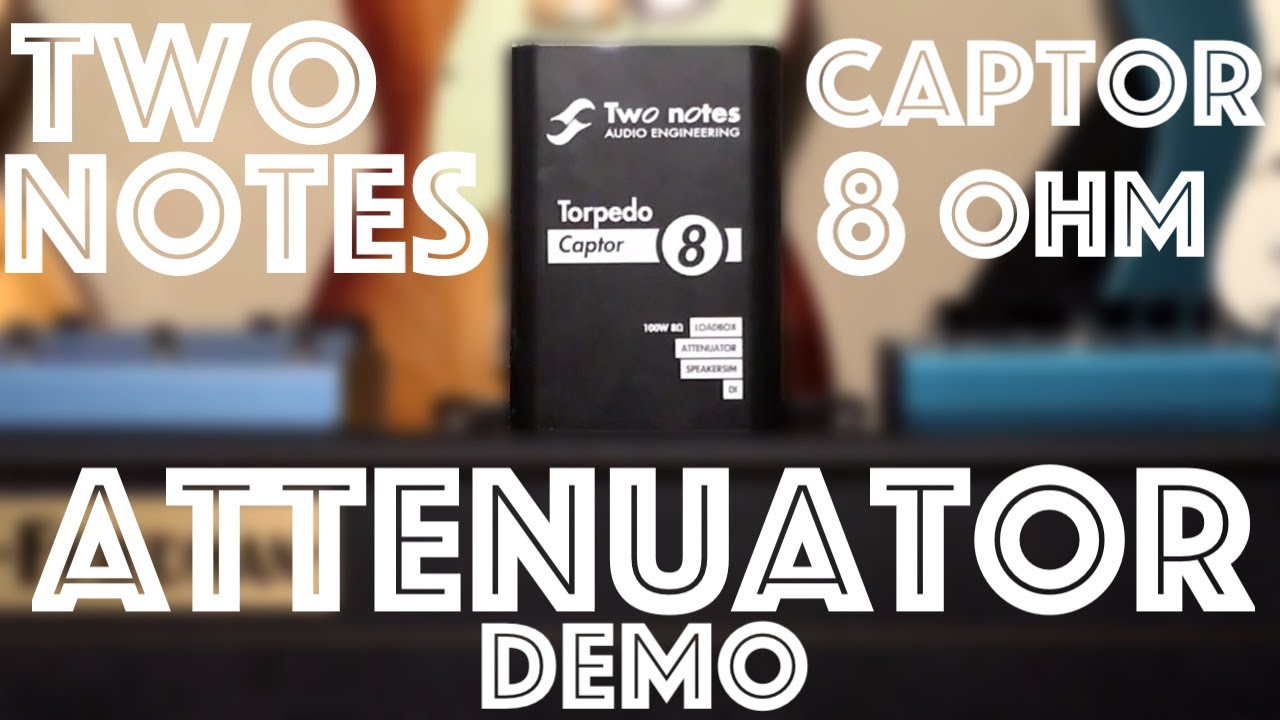 Демонстрация аттенюатора Two Notes Captor 8
