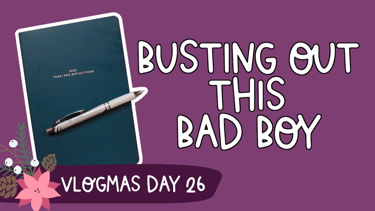 DOING MY 2022 REFLECTIONS | VLOGMAS 2022
