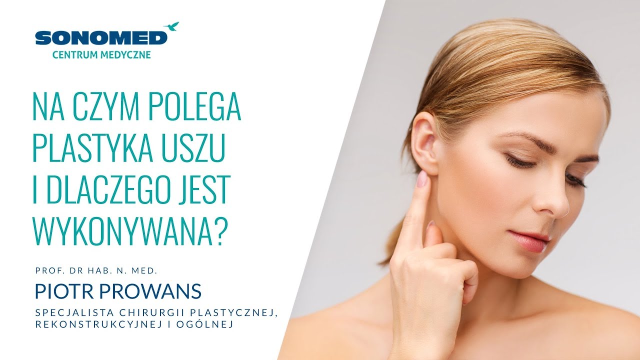 Na czym polega plastyka uszu i dlaczego jest wykonywana?