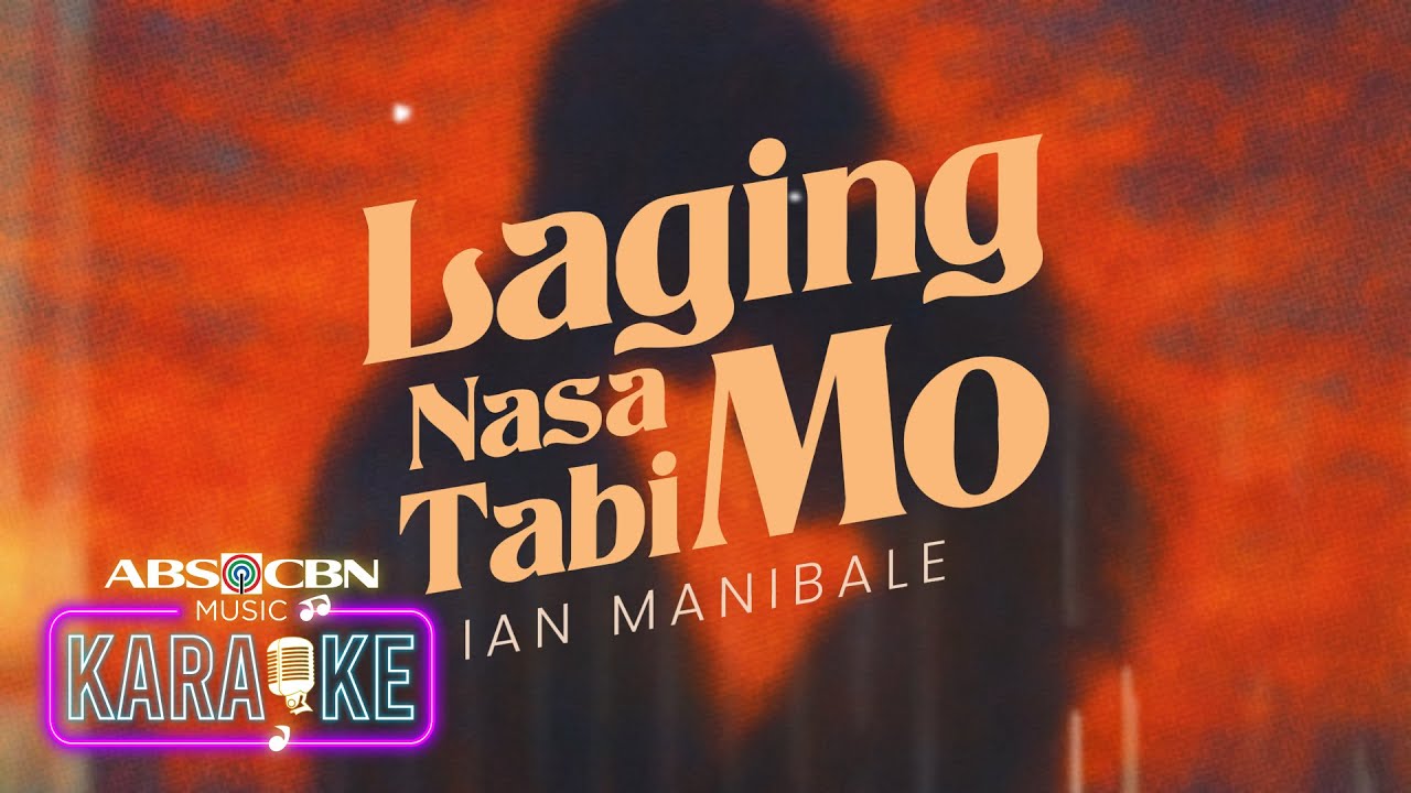 Ian Manibale - 'Laging Nasa Tabi Mo' Official Karaoke Video