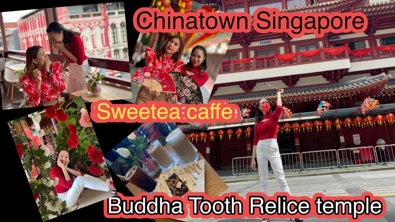 Chinatown Singapore,Sweetea caffe, Chinatown complex, Buddha Tooth Relic Temple