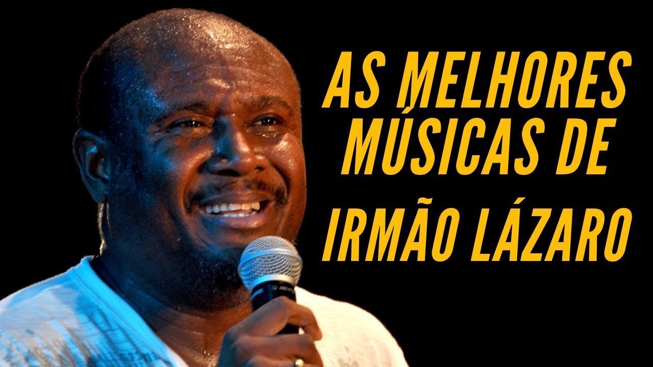 “As Melhores Músicas de Irmão Lázaro”