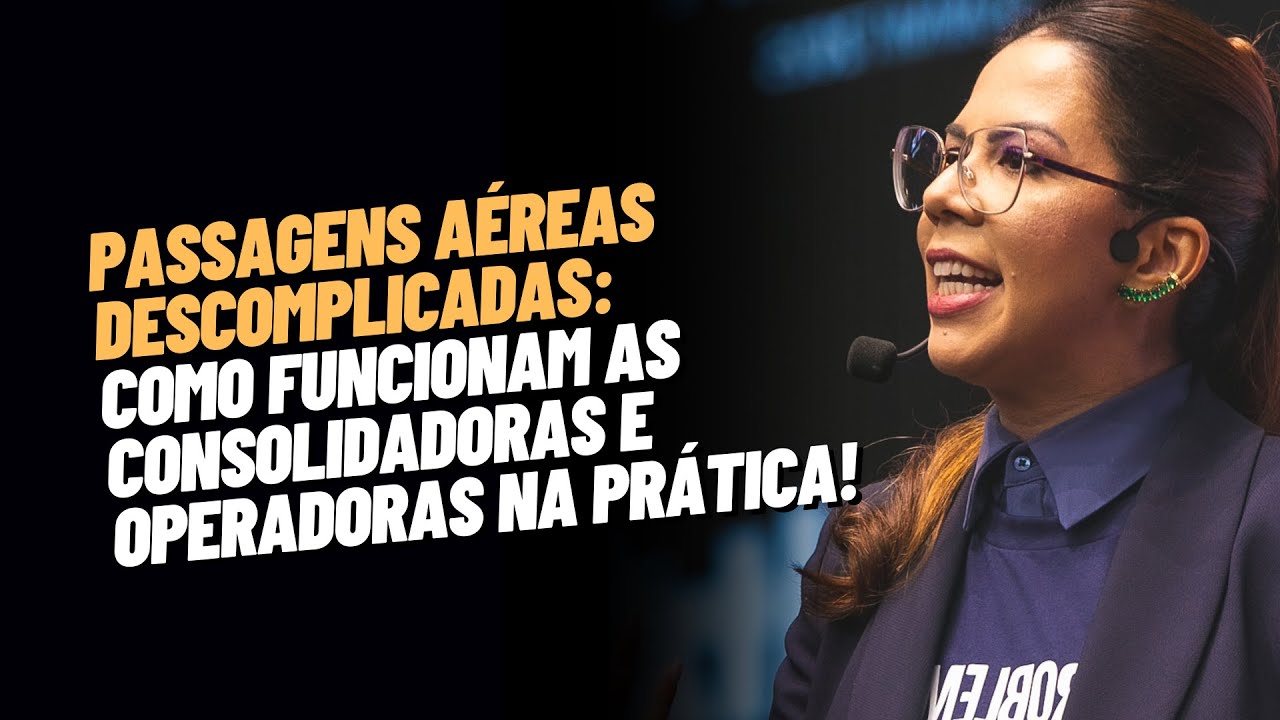 Passagens aéreas descomplicadas: como funcionam as consolidadoras e operadoras na prática!