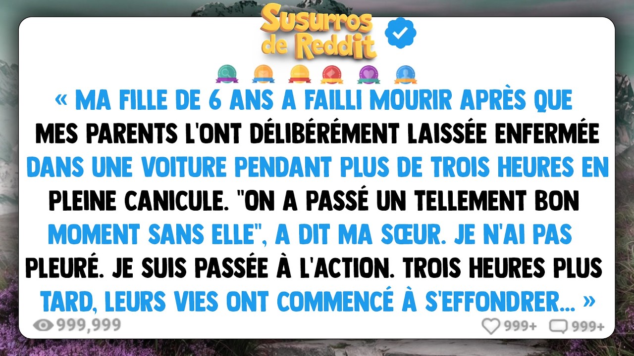 Ma fille de 6 ans A FAILLI MOURIR après que mes parents l'ont délibérément laissée enfermée dans une