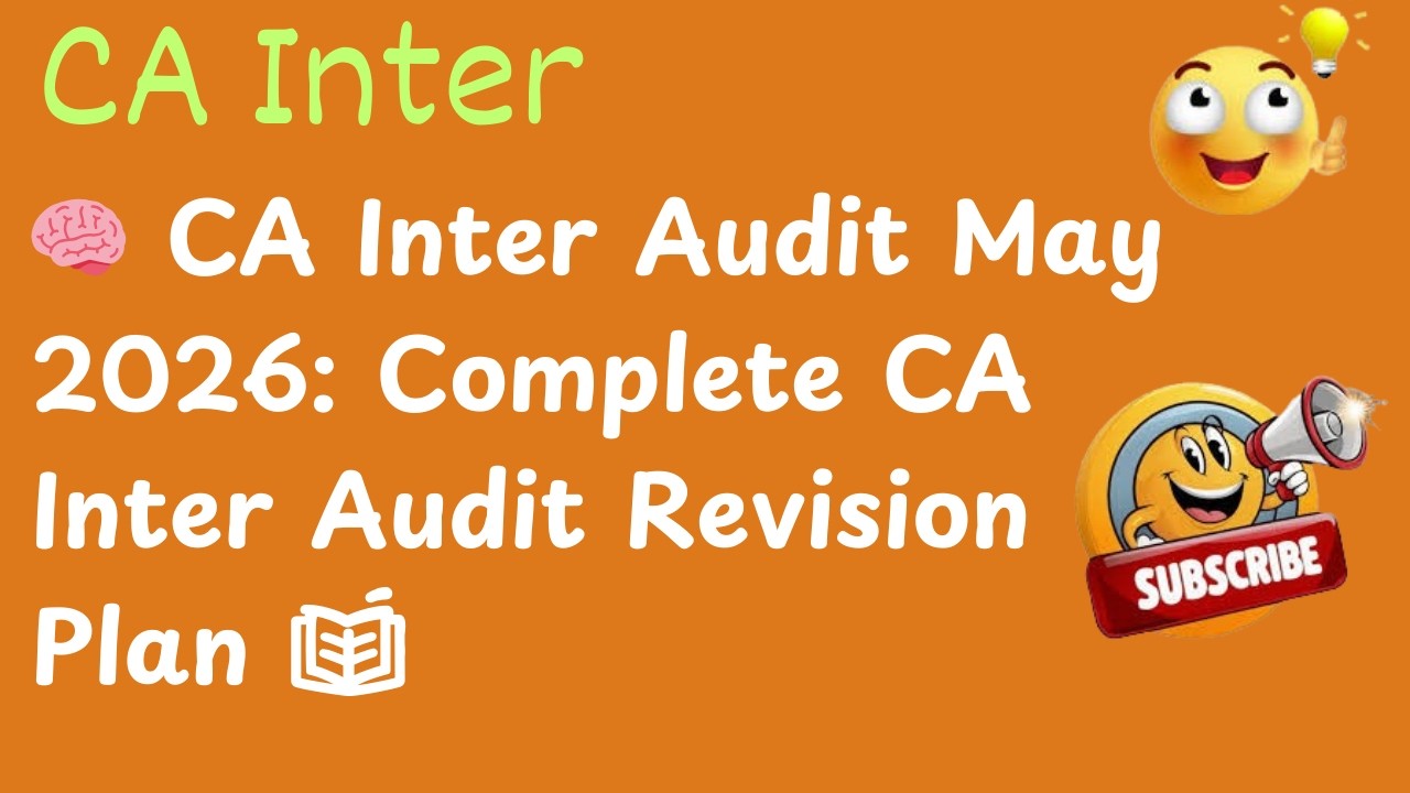CA Inter Audit May 2026 || Smart Revision Strategy to Crack in First Attempt || Step-by-Step Plan