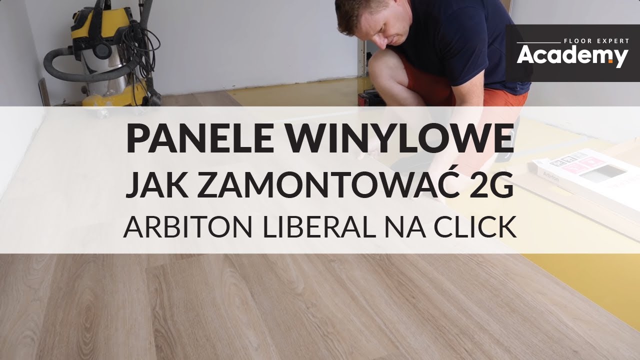 ARBITON LIBERAL - instrukcja jak zamontować panele winylowe na click, krok po kroku