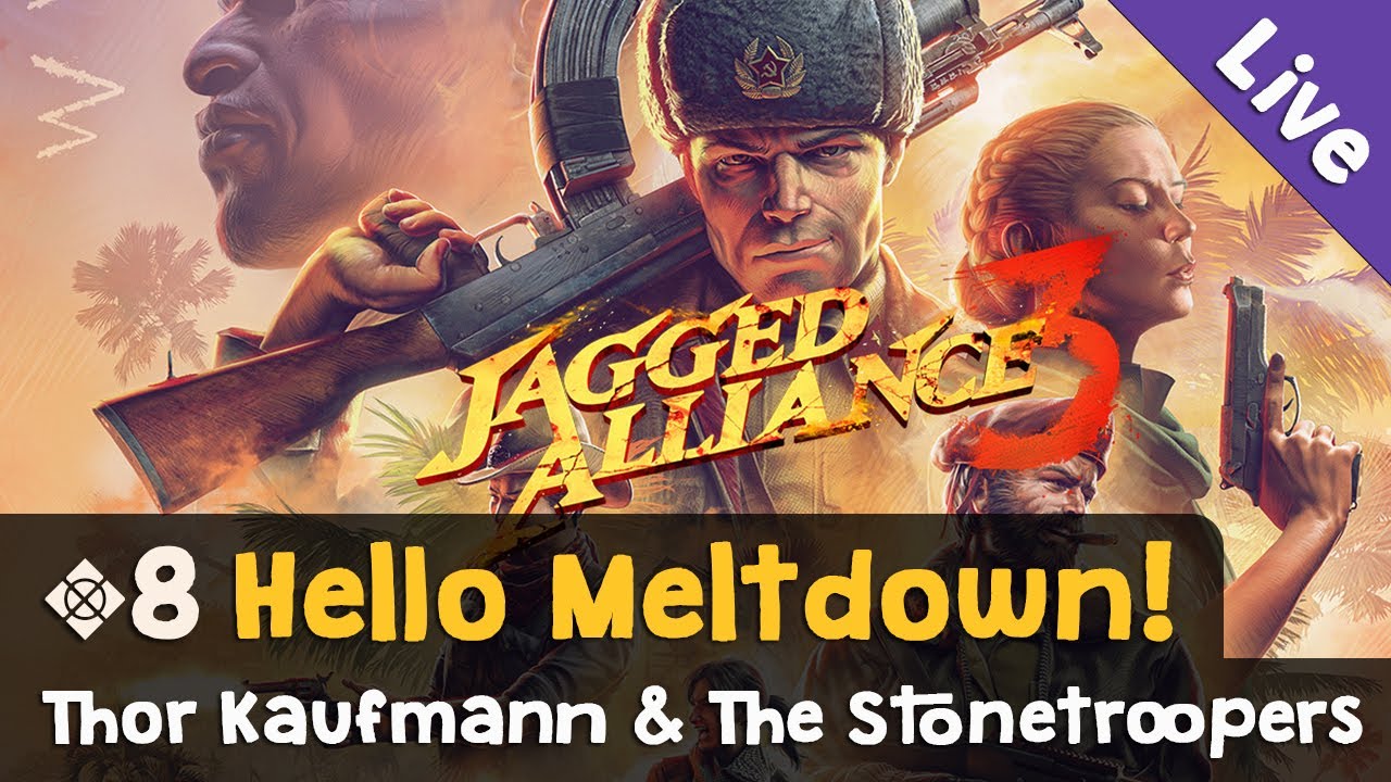 #8: Hello Meltdown! ✦ Let's Play Jagged Alliance 3 (Livestream-Aufzeichnung)