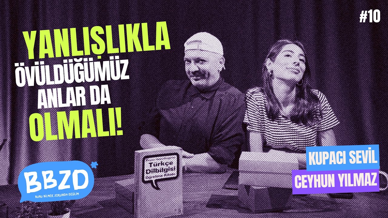 BBZD 10. Bölüm: Yanlışlıkla Övüldüğümüz Anlar da Olmalı!