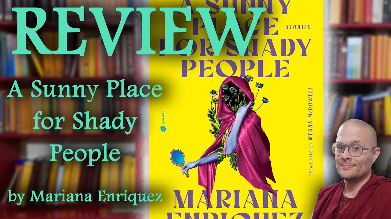 REVIEW: A Sunny Place for Shady People by Mariana Enríquez
