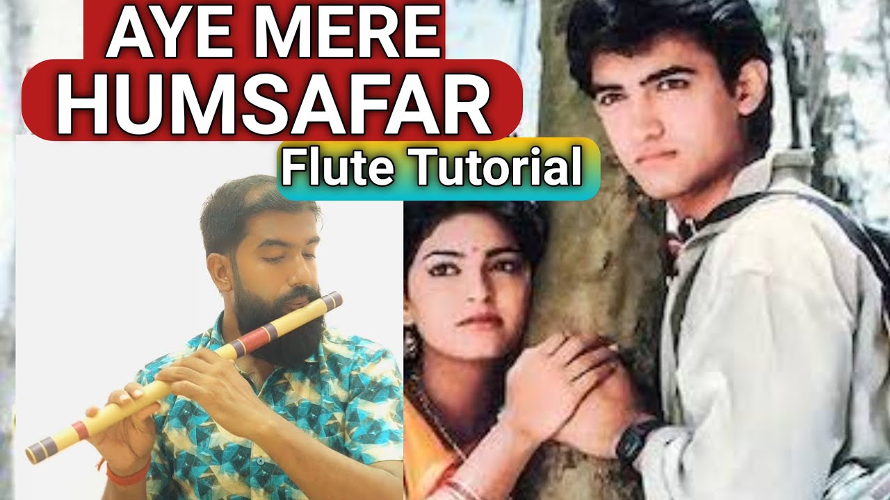 Ae mere humsafar ek jara intezar flute tutorial || Easy Flute Tutorial || Hindi Song Flute Tutorial