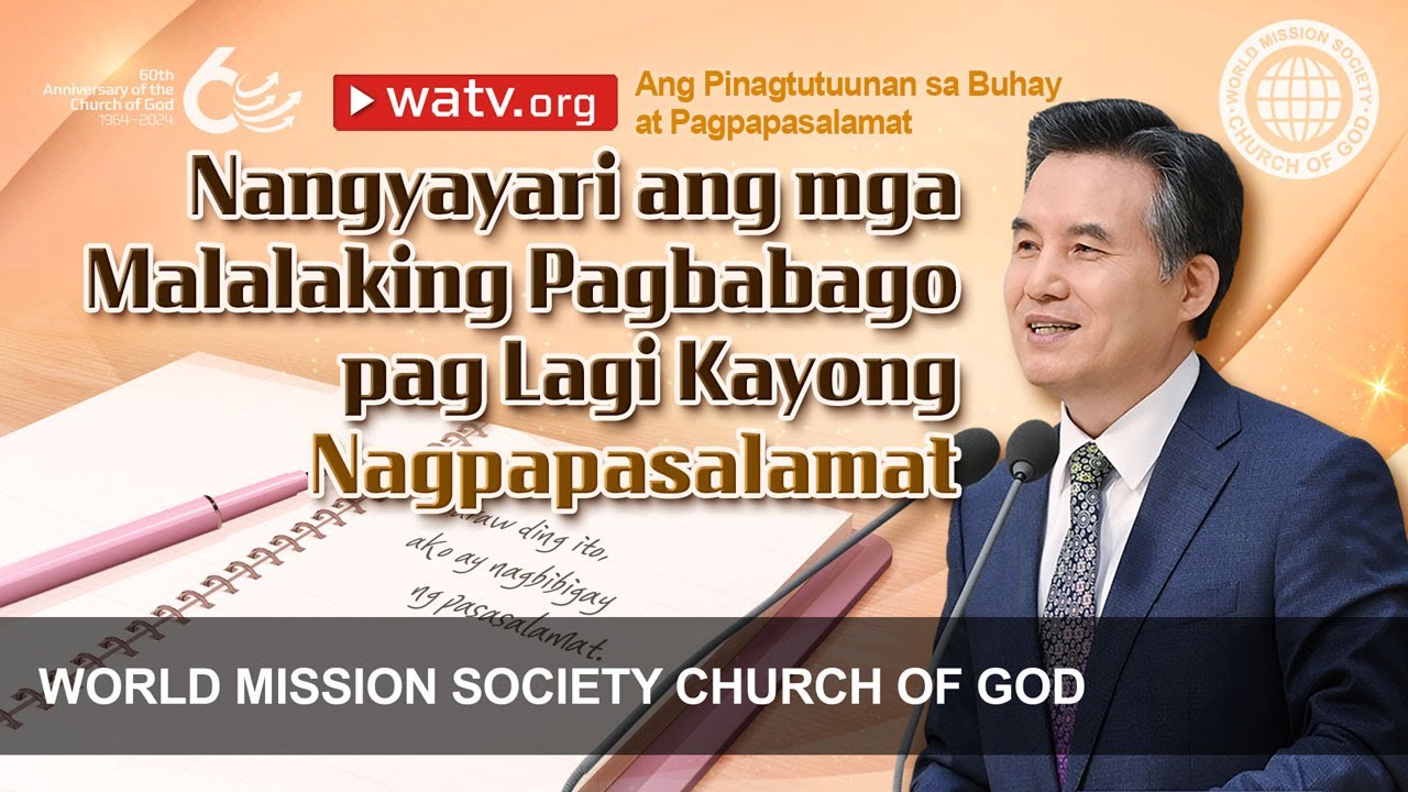 Ang Pinagtutuunan sa Buhay at Pagpapasalamat | WMSCOG, Church of God