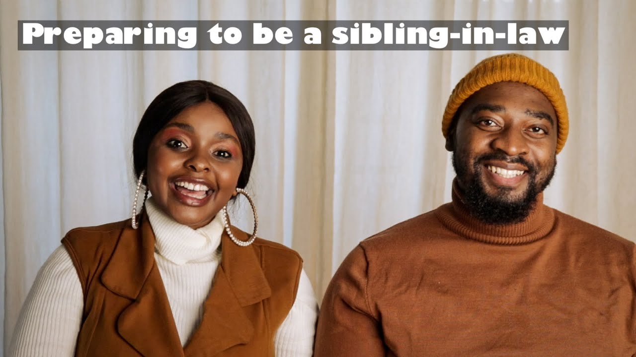Preparing to be a sibling-in-law | How do we manage to get along?