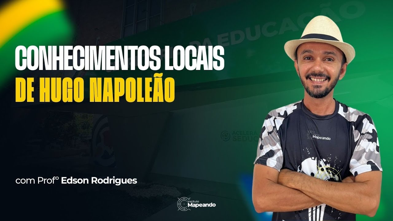 CONHECIMENTOS LOCAIS DE HUGO NAPOLEÃO - PROFº EDSON