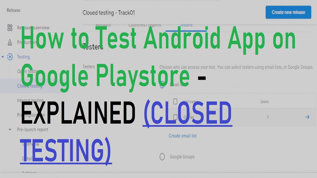 How to do Closed Testing of android app on play store, in 2023, using Google Play Developer Console