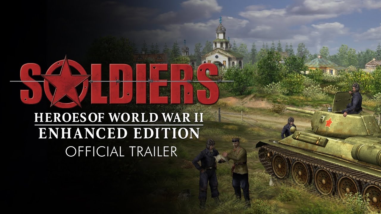 Soldiers: Heroes of World War II &mdash; Enhanced Edition Trailer
