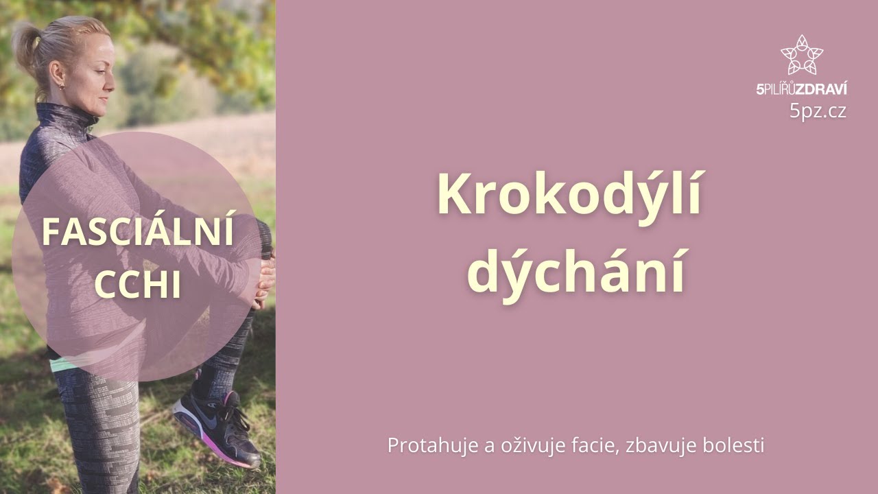 KROKODÝLÍ DÝCHÁNÍ - fasciální cchi