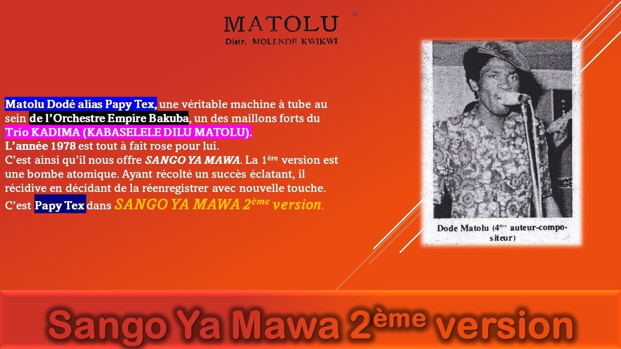 SANGO YA MAWA 2&Egrave;ME VERSION UN DES PLUS GRANDS SUCCES DE MATOLU DODE PAPY TEX & ORCH EMPIRE BAKUBA