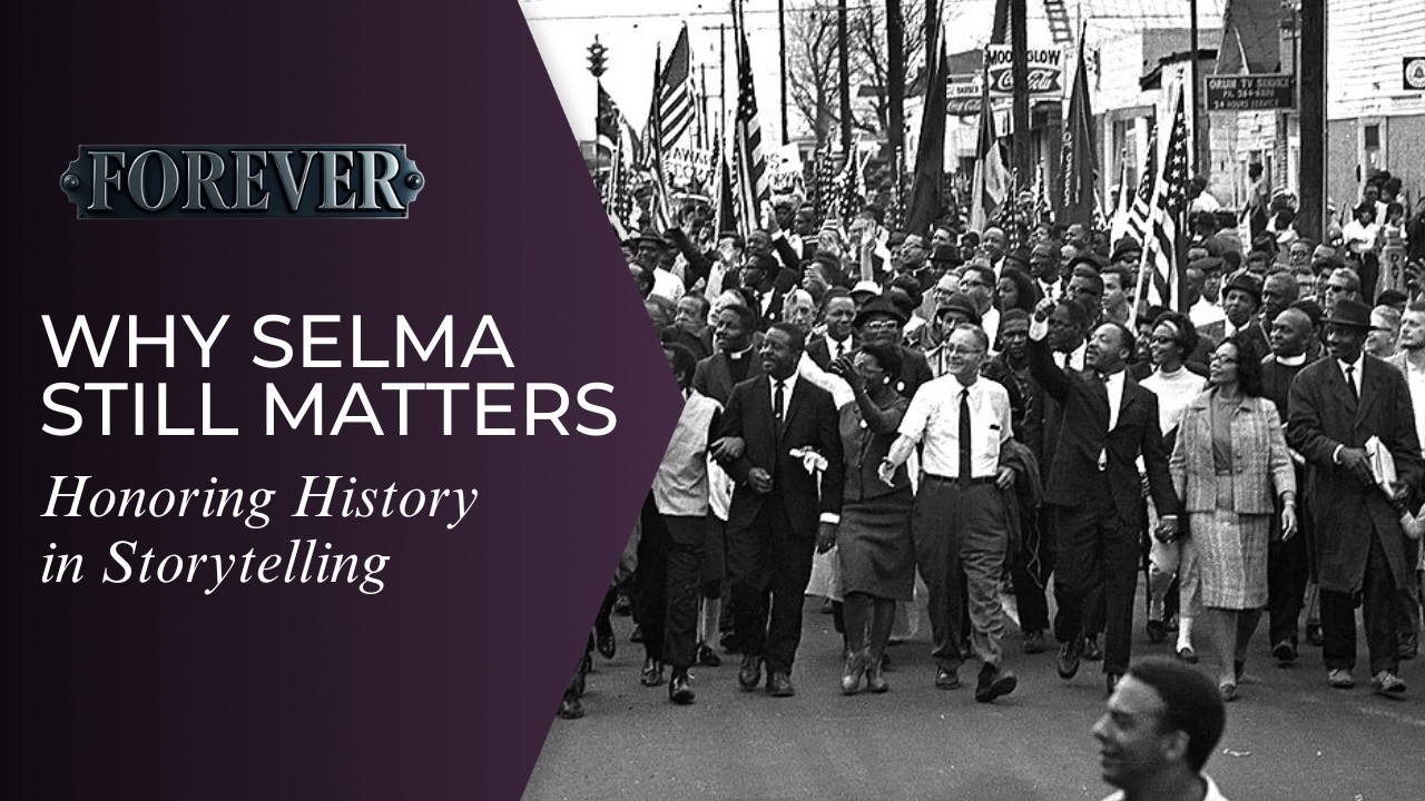 Why Selma Still Matters: Honoring History in Storytelling