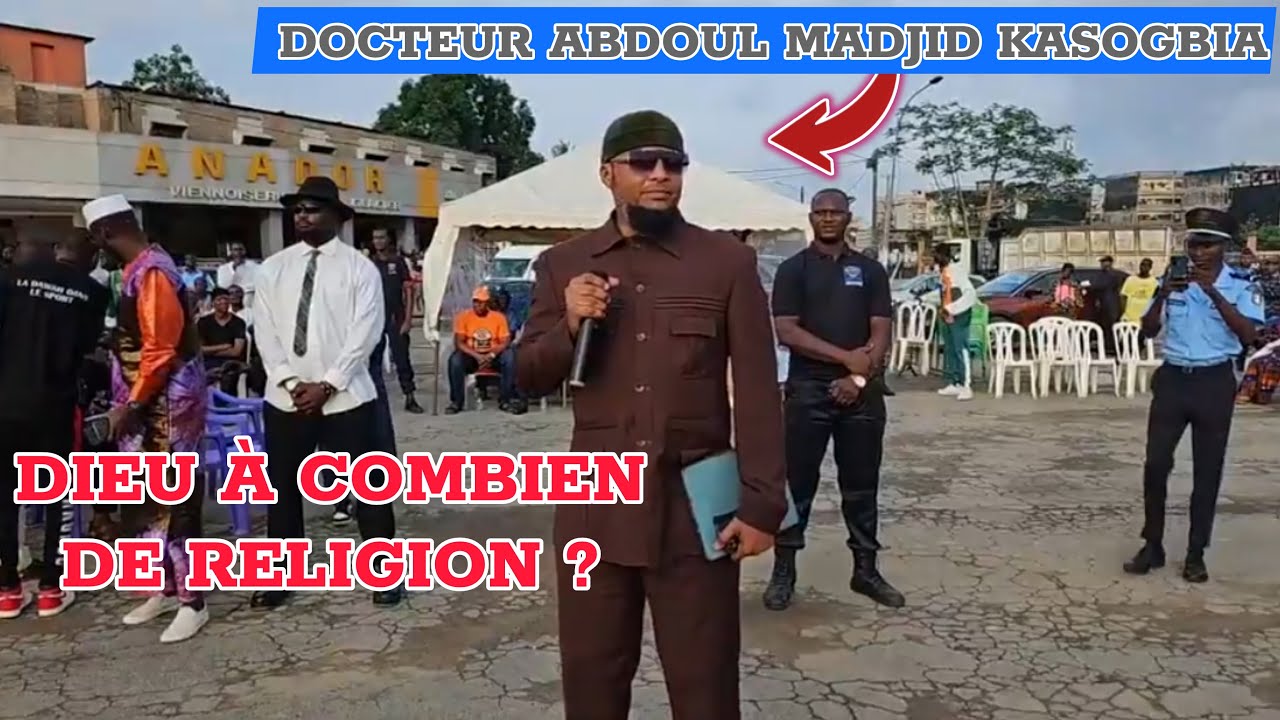 Le débat du Docteur Abdoul Madjid Kasogbia ! Il y-a combien de religion ?