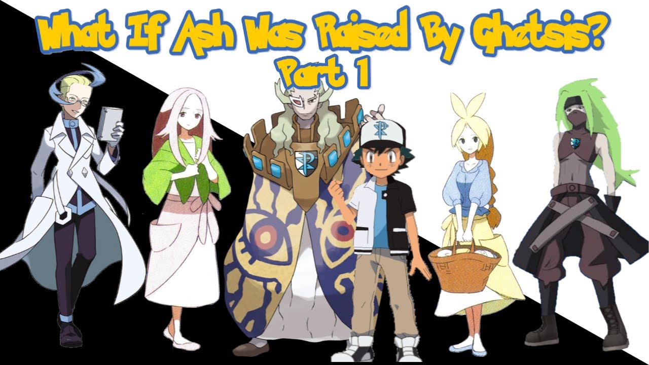 What if Ash was Raised by Ghetsis? (Part 1)