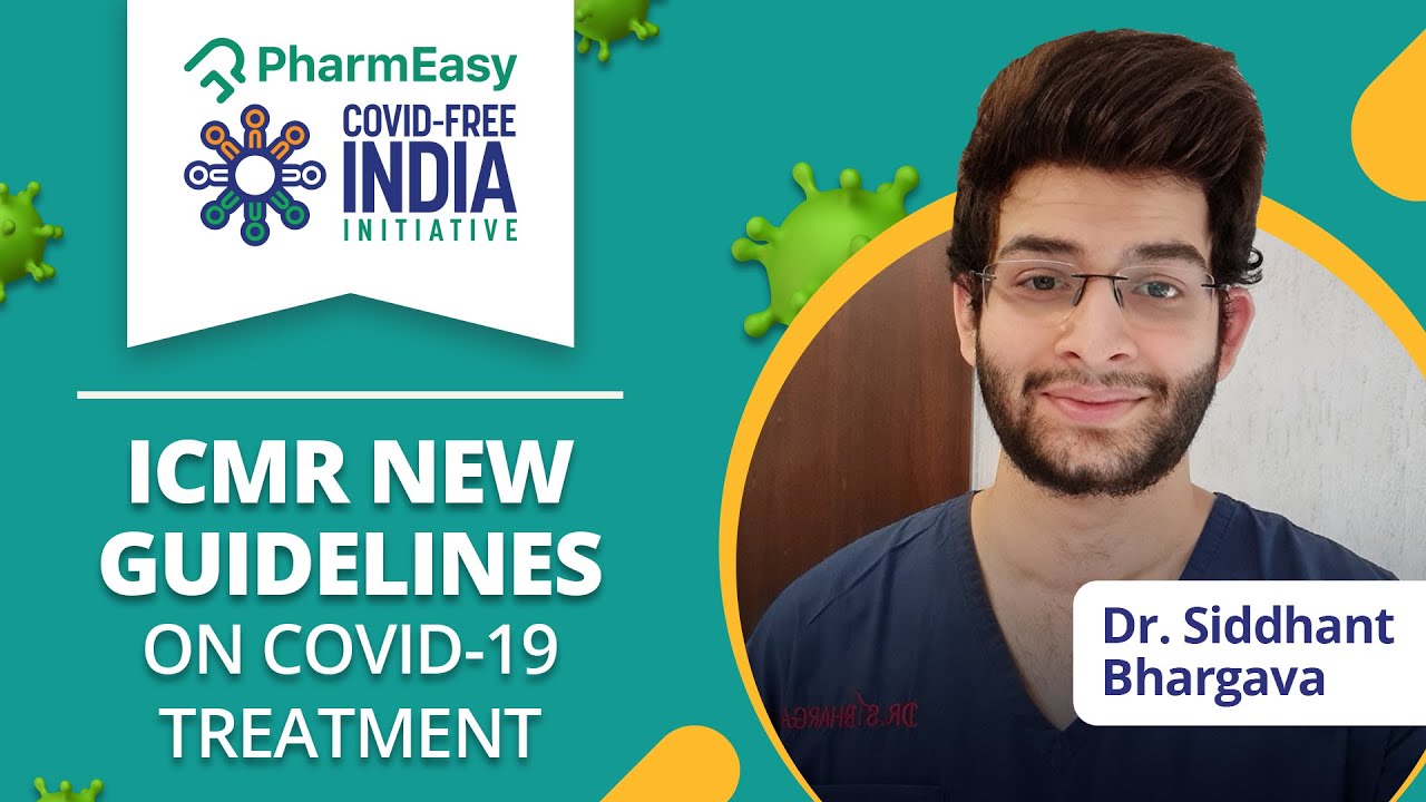 Revised ICMR Guidelines for COVID-19 Ft. Dr Siddhant Bhargava