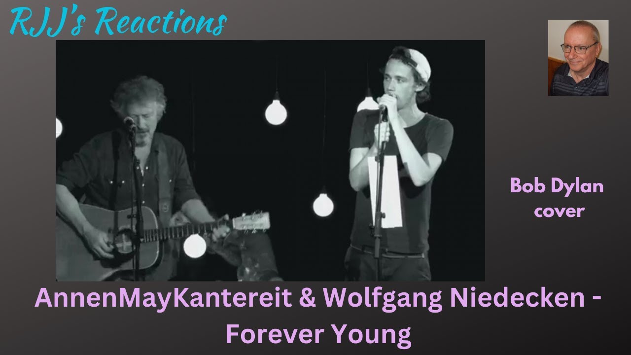 AnnenMayKantereit & Wolfgang Niedecken - Forever Young (кавер Боба Дилана) 🇨🇦 Реакция RJJ's
