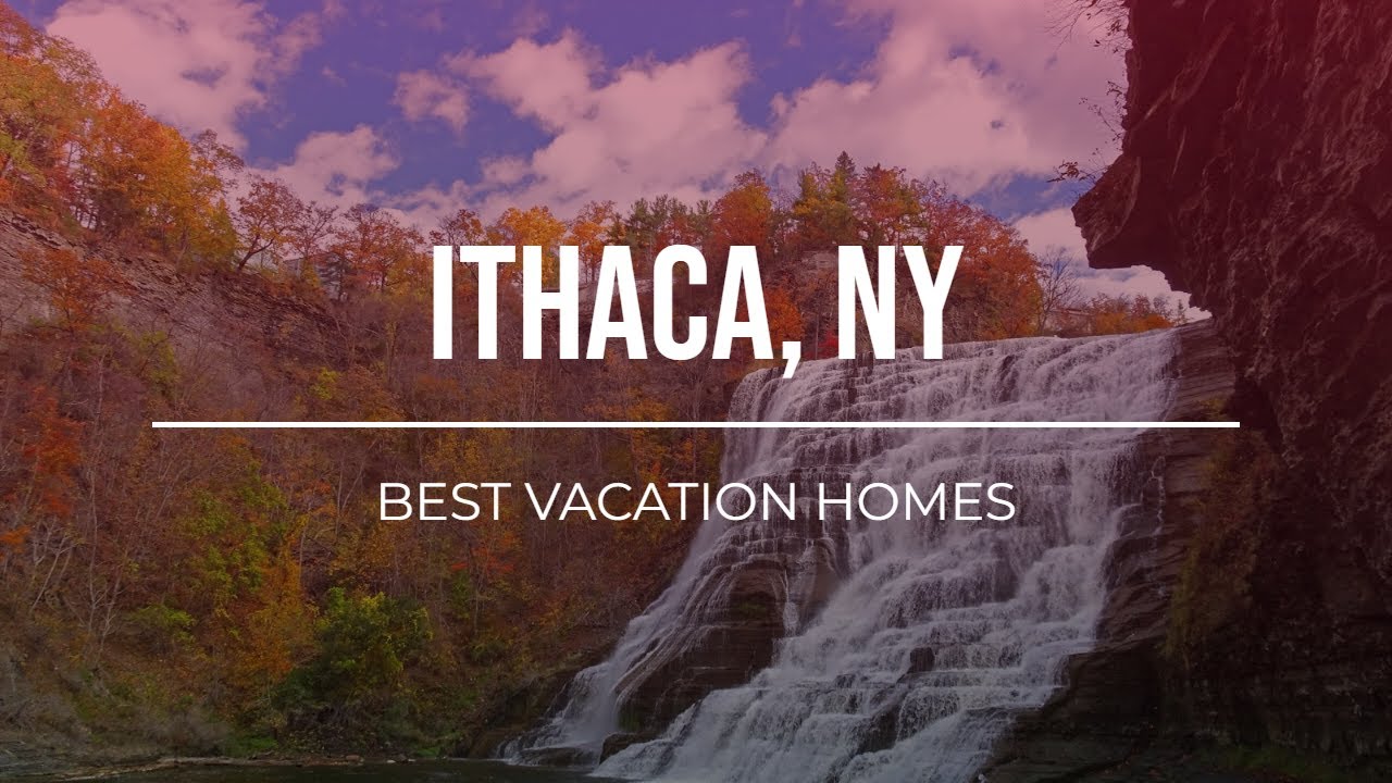 Best Vacation Home Rentals in Ithaca, New York (Airbnb, VRBO, Booking.com)