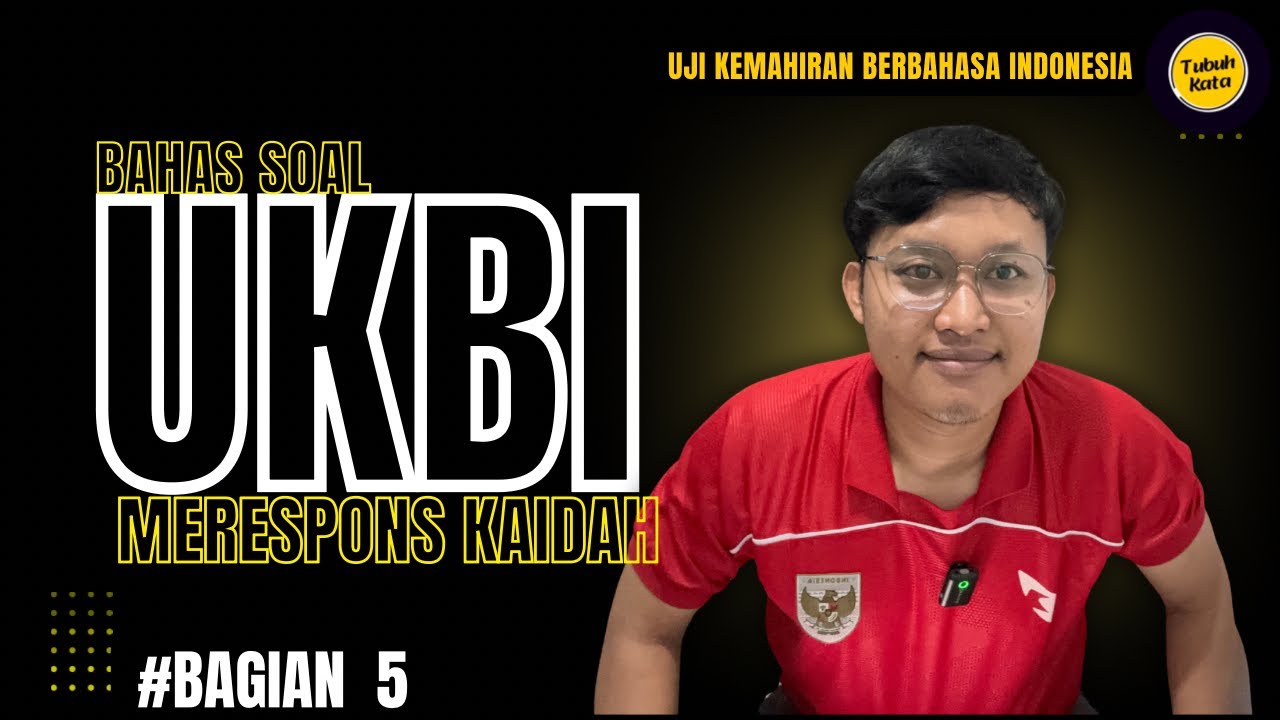 BAHAS SOAL ASLI UKBI MERESPONS KAIDAH|BAGIAN 5