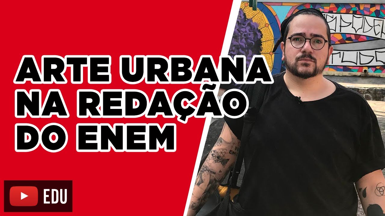 Redação nota 1000 - Arte urbana - enem