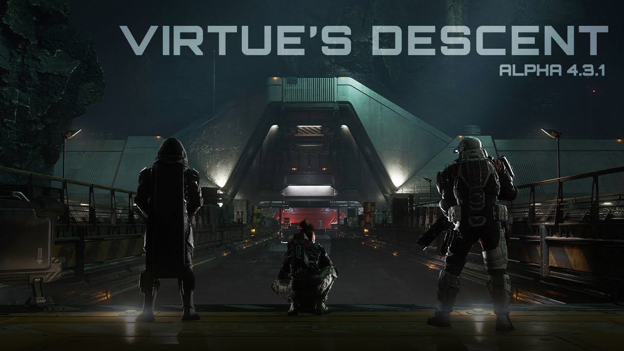 Star Citizen | Alpha 4.3.1: Virtue&rsquo;s Descent