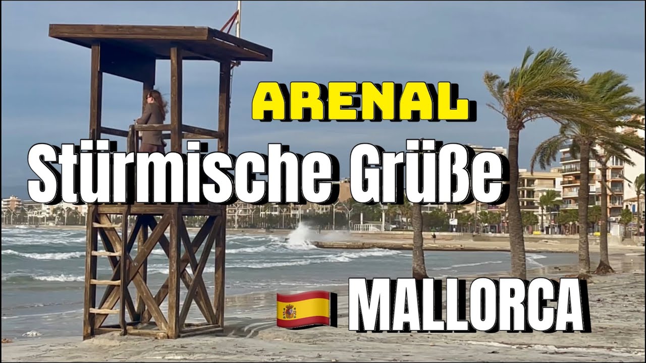 Arenal-Playa de Palma🌴🏖️MALLORCA island❤️Heftiger STURM fegt über unsere URLAUBSINSEL🌪️NEW #mallorca