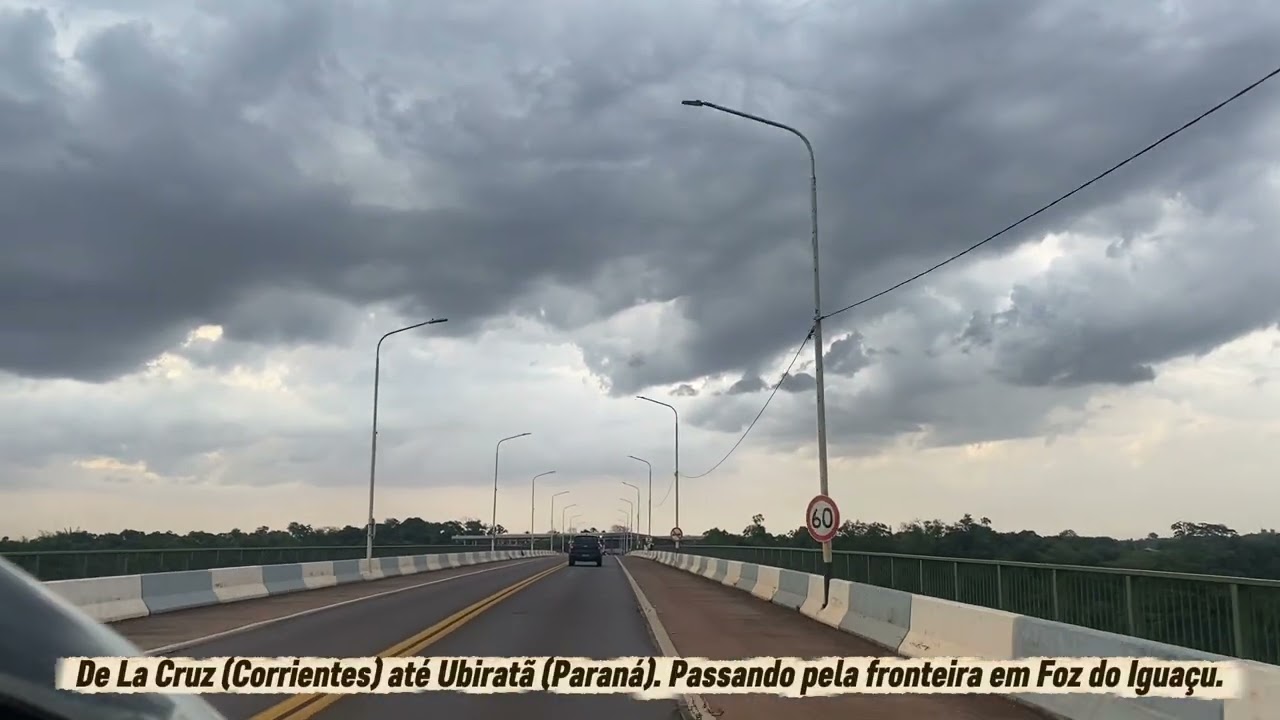 De La Cruz (Corrientes) até Ubiratã (Paraná), passando na fronteira por  Foz. 