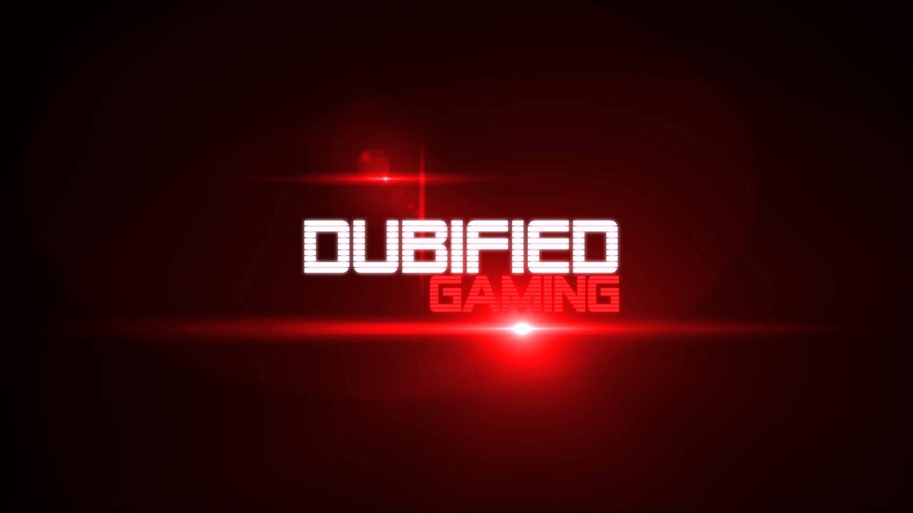 Dubified Gaming Intro