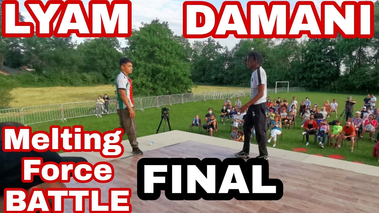 Melting Force Battle FINAL LYAM VS DAMANI